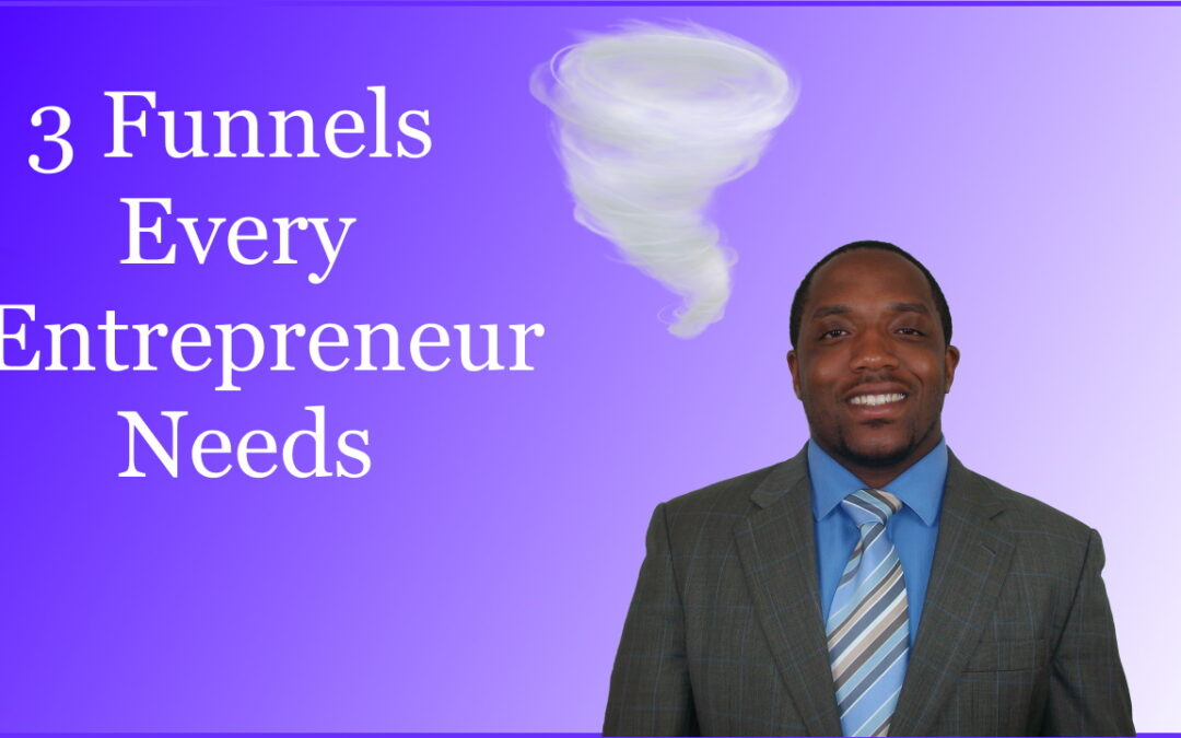 3 Funnels Every Entrepreneur Needs | How To Exponentially Increase Customer Lifetime Value